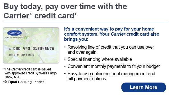 Buy today, pay over time with the Carrier credit card.