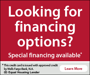 Looking for financing options? Special financing available*  *This credit card is issued with approved credit by the Wells Fargo Bank, N.A. Equal Housing Lender Learn More